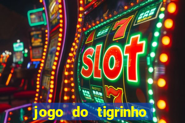 jogo do tigrinho apk dinheiro infinito